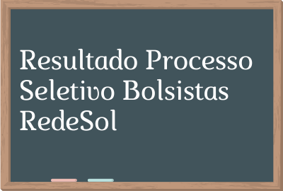 Resultado Processo Seletivo Bolsistas IC RedeSol (1).png