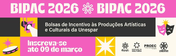 UNESPAR abre inscrições para o Programa de Bolsas de Incentivo à Produção Artística e Cultural (BIPAC)